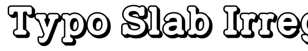 Typo Slab Irregular font preview